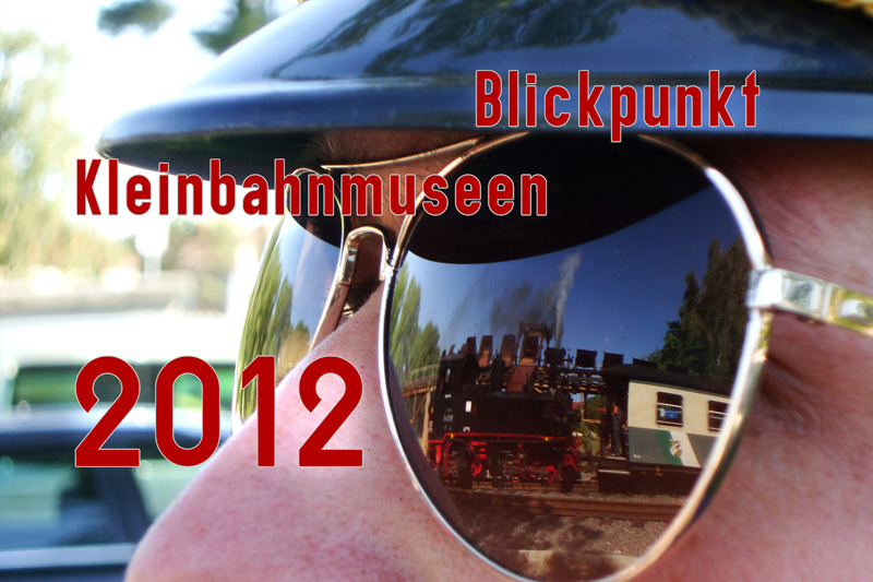 Kalender 2012 - Blickpunkt Kleinbahnmuseen